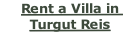 Rent a Villa in Turgut Reis