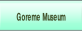 Goreme Museum.