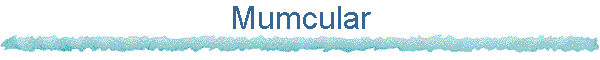 Mumcular